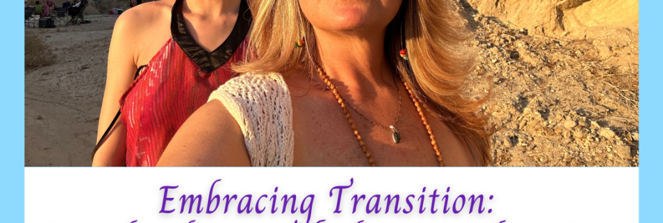 Embracing Transition: Insights from a Mother-Daughter Duo