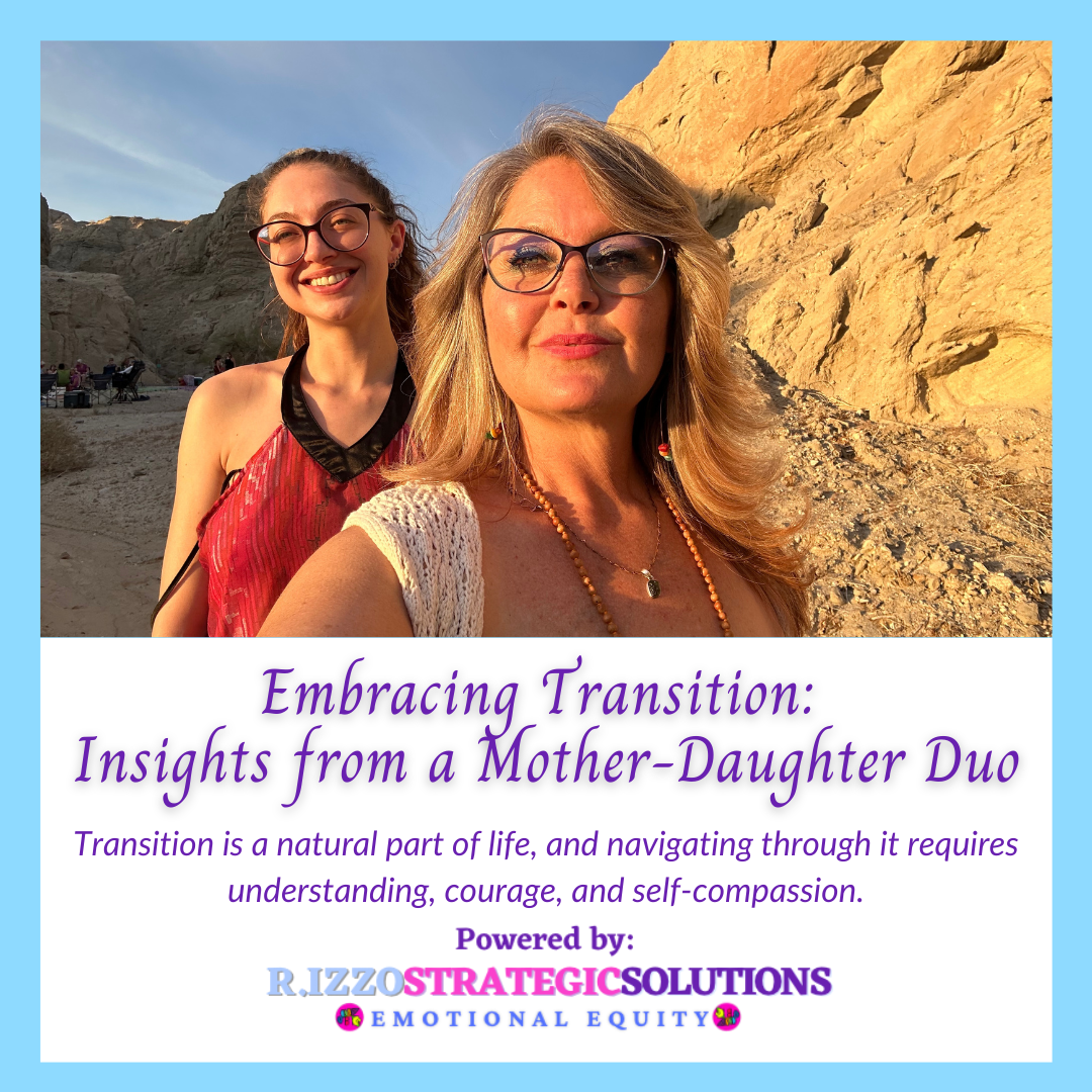 Embracing Transition: Insights from a Mother-Daughter Duo